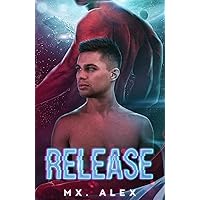 Release: A grumpy/sunshine MM alien romance (Rescue Trilogy Book 3) Release: A grumpy/sunshine MM alien romance (Rescue Trilogy Book 3) Kindle