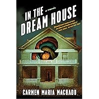 In the Dream House: A Memoir