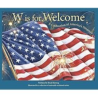W is for Welcome: A Celebration of America's Diversity (Sleeping Bear Alphabet Books) W is for Welcome: A Celebration of America's Diversity (Sleeping Bear Alphabet Books) Kindle Hardcover