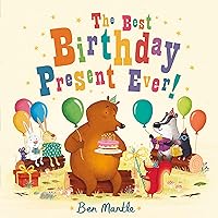 The Best Birthday Present Ever! The Best Birthday Present Ever! Hardcover Kindle Paperback