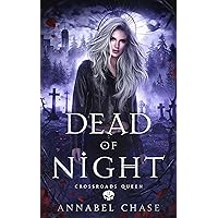 Dead of Night (Crossroads Queen Book 2) Dead of Night (Crossroads Queen Book 2) Kindle Audible Audiobook Paperback