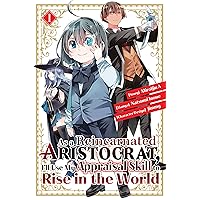 As a Reincarnated Aristocrat, I'll Use My Appraisal Skill to Rise in the World Vol. 1 As a Reincarnated Aristocrat, I'll Use My Appraisal Skill to Rise in the World Vol. 1 Kindle Paperback