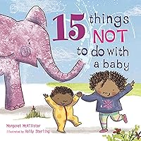 15 Things Not to Do with a Baby 15 Things Not to Do with a Baby Paperback Hardcover