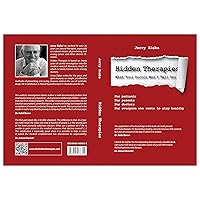 Hidden Therapies: What Your Doctor Won't Tell You Hidden Therapies: What Your Doctor Won't Tell You Kindle