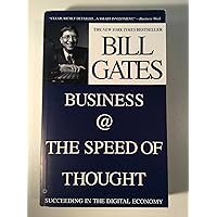 Business @ the Speed of Thought: Succeeding in the Digital Economy Business @ the Speed of Thought: Succeeding in the Digital Economy Hardcover Audible Audiobook Kindle Paperback Mass Market Paperback Audio, Cassette Digital