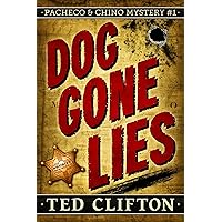 Dog Gone Lies (Pacheco & Chino Mysteries Book 1) Dog Gone Lies (Pacheco & Chino Mysteries Book 1) Kindle Audible Audiobook Paperback