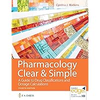 Pharmacology Clear and Simple: A Guide to Drug Classifications and Dosage Calculations Pharmacology Clear and Simple: A Guide to Drug Classifications and Dosage Calculations Paperback Audio CD