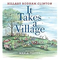 It Takes a Village: Picture Book It Takes a Village: Picture Book Hardcover Kindle Board book