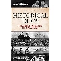 Historical Duos: Extraordinary Partnerships That Shaped History