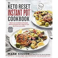 The Keto Reset Instant Pot Cookbook: Reboot Your Metabolism with Simple, Delicious Ketogenic Diet Recipes for Your Electric Pressure Cooker: A Keto Diet Cookbook The Keto Reset Instant Pot Cookbook: Reboot Your Metabolism with Simple, Delicious Ketogenic Diet Recipes for Your Electric Pressure Cooker: A Keto Diet Cookbook Paperback Kindle Spiral-bound