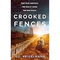 Crooked Fences: A Fight Against PTSD and Depression After Returning Home from War Novel Crooked Fences: A Fight Against PTSD and Depression After Returning Home from War Novel Kindle Paperback