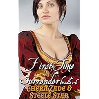 First-Time Surrender: Barbarians, Guards, Vikings, Knights, Lords and Kings (6 Historical Story Bundle) First-Time Surrender: Barbarians, Guards, Vikings, Knights, Lords and Kings (6 Historical Story Bundle) Kindle