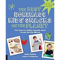 The Best Homemade Kids' Snacks on the Planet: More than 200 Healthy Homemade Snacks You and Your Kids Will Love (Best on the Planet) The Best Homemade Kids' Snacks on the Planet: More than 200 Healthy Homemade Snacks You and Your Kids Will Love (Best on the Planet) Paperback Kindle