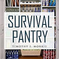 Survival Pantry: The Definitive Survival Guide for Food Storage, Water Storage, Canning, and Preserving for Emergencies Survival Pantry: The Definitive Survival Guide for Food Storage, Water Storage, Canning, and Preserving for Emergencies Audible Audiobook Kindle Paperback