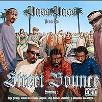 Pass Pass Street Bounce [Explicit] Pass Pass Street Bounce [Explicit] MP3 Music