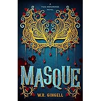 Masque (The Two Monarchies Sequence Book 5) Masque (The Two Monarchies Sequence Book 5) Kindle Paperback