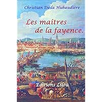 Les maîtres de la fayence (Les faïenciers de Quimper t. 1) (French Edition)
