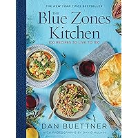 The Blue Zones Kitchen: 100 Recipes to Live to 100 The Blue Zones Kitchen: 100 Recipes to Live to 100 Hardcover Kindle Spiral-bound