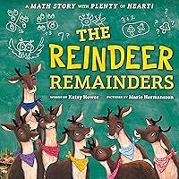 The Reindeer Remainders: A Lesson in Working Together and Including Others The Reindeer Remainders: A Lesson in Working Together and Including Others Hardcover Kindle