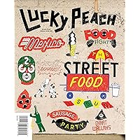 Lucky Peach Issue 10: The Street Food Issue Lucky Peach Issue 10: The Street Food Issue Paperback