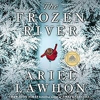The Frozen River: A Novel The Frozen River: A Novel Audible Audiobook Kindle Hardcover Paperback