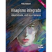 Visagismo integrado: identidade, estilo e beleza (Portuguese Edition) Visagismo integrado: identidade, estilo e beleza (Portuguese Edition) Kindle Paperback