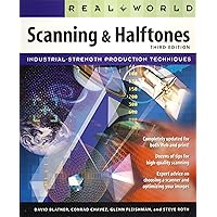 Real World Scanning and Halftones: Industrial Strength Production Techniques Real World Scanning and Halftones: Industrial Strength Production Techniques Paperback