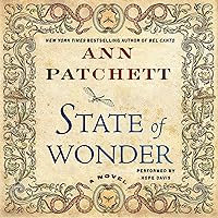 State of Wonder: A Novel State of Wonder: A Novel Audible Audiobook Kindle Paperback Hardcover Audio CD Mass Market Paperback