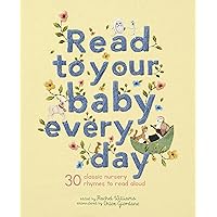 Read to Your Baby Every Day: 30 classic nursery rhymes to read aloud (Stitched Storytime, 1) Read to Your Baby Every Day: 30 classic nursery rhymes to read aloud (Stitched Storytime, 1) Hardcover Kindle