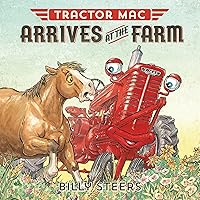 Tractor Mac Arrives at the Farm Tractor Mac Arrives at the Farm Paperback Kindle Hardcover