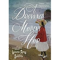 A Drowned Maiden's Hair: A Melodrama A Drowned Maiden's Hair: A Melodrama Kindle Hardcover Audible Audiobook Paperback Audio CD