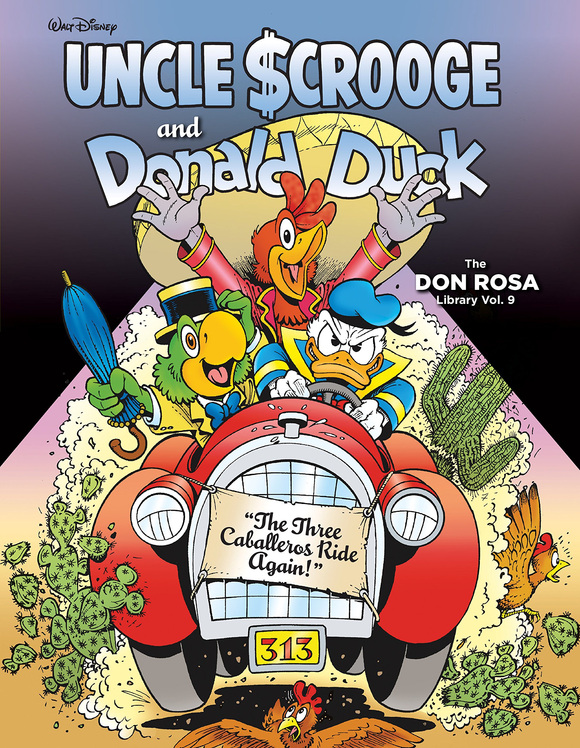 Walt Disney Uncle Scrooge and Donald Duck Vol. 9: The Three Caballeros Ride Again!: The Don Rosa Library Vol. 9