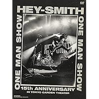 HEY-SMITH ONE MAN SHOW -15th Anniversary- IN TOKYO GARDEN THEATER(DVD)