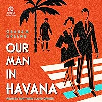 Our Man in Havana Our Man in Havana Audible Audiobook Kindle Hardcover Paperback Mass Market Paperback Audio CD