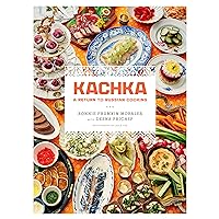 Kachka: A Return to Russian Cooking Kachka: A Return to Russian Cooking Hardcover Kindle