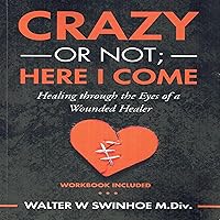 Crazy or Not Here I Come Crazy or Not Here I Come Audible Audiobook Paperback Kindle