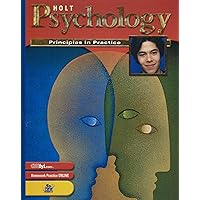 Holt Psychology: Principles in Practice: Student Edition Grades 9-12 2003 Holt Psychology: Principles in Practice: Student Edition Grades 9-12 2003 Hardcover