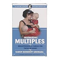 Mother Multiples: Breastfeeding & Caring for Twins or More! Mother Multiples: Breastfeeding & Caring for Twins or More! Paperback