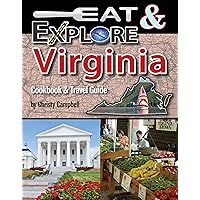 Eat & Explore Virginia Cookbook & Travel Guide (Eat & Explore State Cookbooks) Eat & Explore Virginia Cookbook & Travel Guide (Eat & Explore State Cookbooks) Paperback Kindle