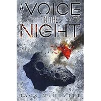 A Voice in the Night A Voice in the Night Kindle Hardcover