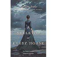 A Skeleton in Every House (Catriona Winters Book 1) A Skeleton in Every House (Catriona Winters Book 1) Kindle Paperback