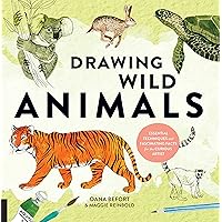 Drawing Wild Animals: Essential Techniques and Fascinating Facts for the Curious Artist Drawing Wild Animals: Essential Techniques and Fascinating Facts for the Curious Artist Flexibound Kindle