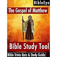 The Gospel of Matthew: Bible Trivia Quiz & Study Guide (BibleEye Bible Trivia Quizzes & Study Guides Book 1)