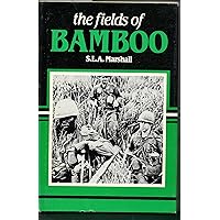 The Fields of Bamboo: Dong Tre, Trung Luong and Hoa Hui, Three Battles Just Beyond the South China Sea (Vietnam War, No 7) The Fields of Bamboo: Dong Tre, Trung Luong and Hoa Hui, Three Battles Just Beyond the South China Sea (Vietnam War, No 7) Hardcover Paperback Mass Market Paperback