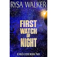 First Watch of Night (The Icarus Code: A Sci-Fi Thriller Book 2)
