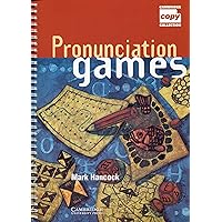 Pronunciation Games (Cambridge Copy Collection) Pronunciation Games (Cambridge Copy Collection) Spiral-bound