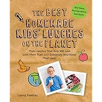The Best Homemade Kids' Lunches on the Planet: Make Lunches Your Kids Will Love with More Than 200 Deliciously Nutritious Meal Ideas (Best on the Planet) The Best Homemade Kids' Lunches on the Planet: Make Lunches Your Kids Will Love with More Than 200 Deliciously Nutritious Meal Ideas (Best on the Planet) Paperback Kindle