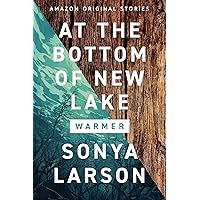 At the Bottom of New Lake (Warmer collection) At the Bottom of New Lake (Warmer collection) Kindle Audible Audiobook