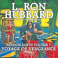 Voyage of Vengeance: Mission Earth, Volume 7 Voyage of Vengeance: Mission Earth, Volume 7 Audible Audiobook Kindle Paperback Mass Market Paperback