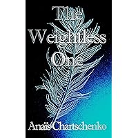 The Weightless One The Weightless One Kindle Paperback